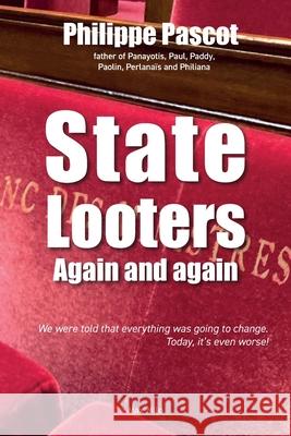 State Looters: Again and again Philippe Pascot 9782315023240 Max Milo Editions