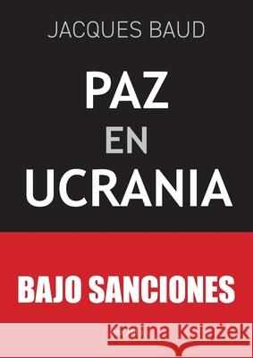 Paz en Ucrania Jacques Baud 9782315028528