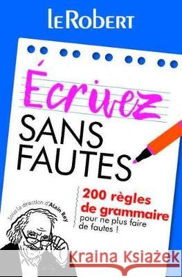 Ecrivez Sans Fautes Edn 2020 Alain Rey 9782321015147 Le Robert