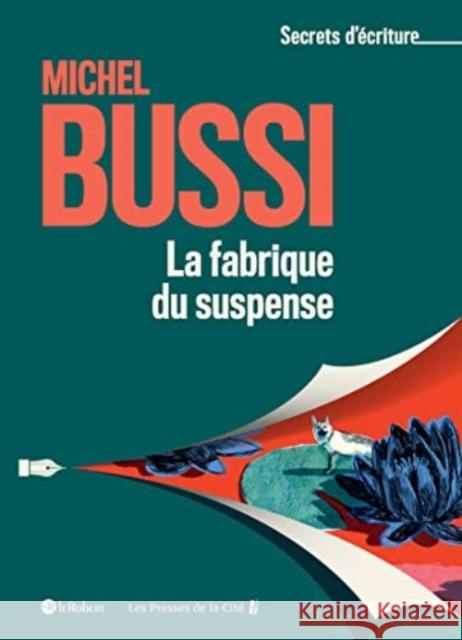 LA FABRIQUE DU SUSPENSE MICHEL BUSSI 9782321017332 LANGUAGE BOOKS LTD