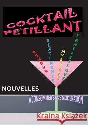 Cocktail pétillant Sylvie Bascougnano 9782322010363 Books on Demand