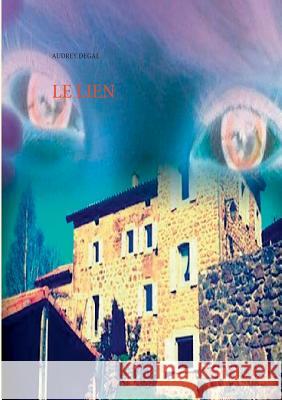 Le lien Audrey Degal 9782322012701 Books on Demand