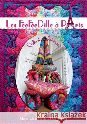 Les FéeFéeDille à Paris: Quilts et Patchwork Fontaine, Julie 9782322012879 Books on Demand