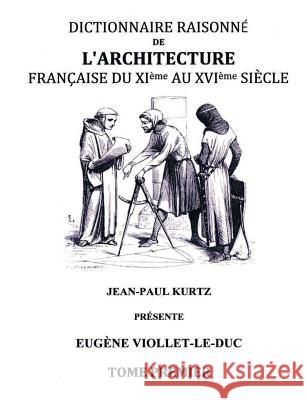 Dictionnaire raisonné de l'architecture française du XIe au XVIe siècle TI: Tome 1 Viollet-Le-Duc, Eugène 9782322013654 Books on Demand