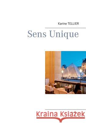 Sens unique Karine Tellier 9782322014101