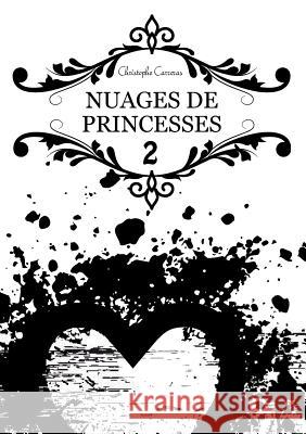 Nuages des Princesses 2 Christophe Carreras 9782322014347