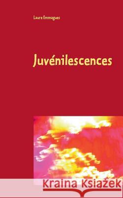 Juvénilescences: Le Temps de l'école Emmagues, Laure 9782322015597 Books on Demand