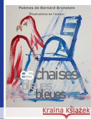 Les Chaises Bleues Bernard Brunstein 9782322017348