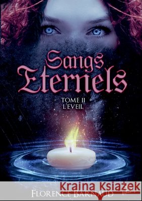 Sangs Éternels - Tome 2: L'Eveil Barnaud, Florence 9782322019786