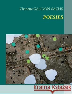 Poesies: 1983-2013 Gandon-Sachs, Charlotte 9782322031238 Books on Demand