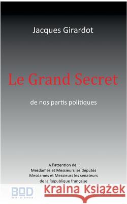 Le Grand Secret Jacques Girardot 9782322031283