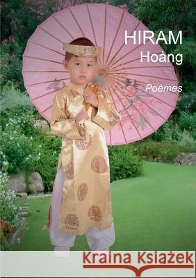 Hoàng: Poèmes Hiram 9782322035007