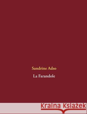 La Farandole Sandrine Adso 9782322035571 Books on Demand