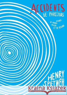 Accidents de parcours Henry Spietweh, Jp Bouzac 9782322037940 Books on Demand