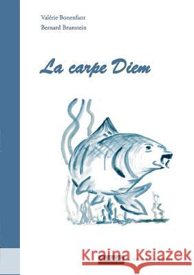 La carpe Diem Bonenfant, Valérie 9782322038251