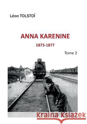 Anna Karenine: Tome 2 L?on Tolsto? 9782322040308 Bod - Books on Demand