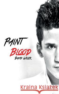 Paint Blood David Willer 9782322041275 Books on Demand