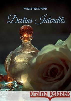Destins Interdits Nathalie Thomas-Verney 9782322042524 Books on Demand