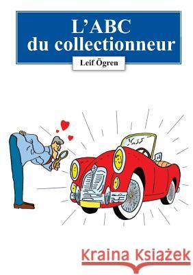 L'abc du colectionneur Leif Ogren 9782322077960