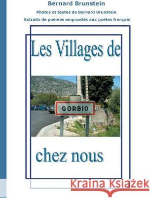 Les villages de chez nous: Gorbio Brunstein, Bernard 9782322081776 Books on Demand