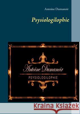 Psysiologilophie Antoine Dumanoir 9782322084135