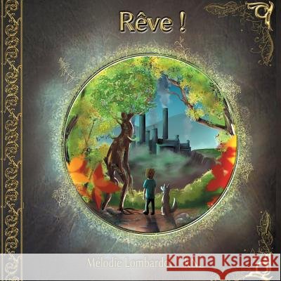 Rêve ! Melodie Lombardot Cannelle Nouvet 9782322086047