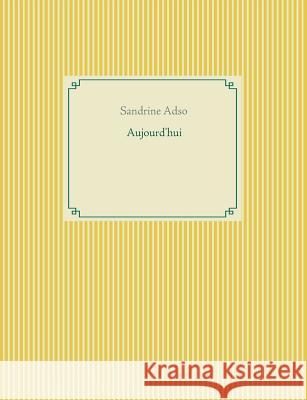 Aujourd'hui Sandrine Adso 9782322095919 Books on Demand