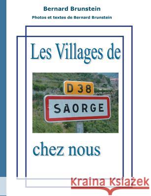 Les villages de chez nous: Saorge Brunstein, Bernard 9782322099481