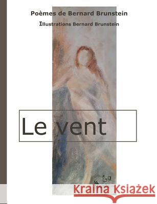 Le vent Bernard Brunstein 9782322100750