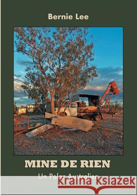 Mine de rien: Un polar Australien Bernie Lee 9782322102433 Books on Demand