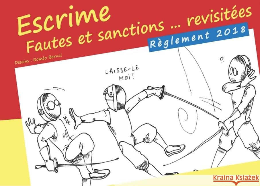 Escrime - Fautes et sanctions ... revisitées Bernal, Roméo; Müller-Hewer, Michael 9782322102556