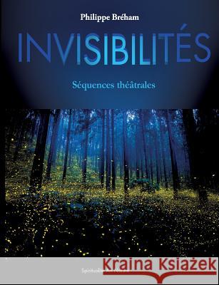 Invisibilités Philippe Breham 9782322103287