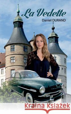 La Vedette Daniel Durand 9782322104192 Books on Demand