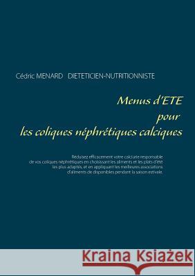 Menus d'été pour les coliques néphrétiques calciques M 9782322111367 Books on Demand