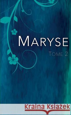 Maryse - Tome 2 Flore Avelin 9782322112197