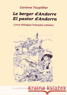 Le berger d'Andorre - El pastor d'Andorra: Livre bilingue français-catalan Toupillier, Corinne 9782322113156