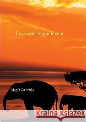 Le cri de l'engoulevent Magali Cervantes 9782322131365