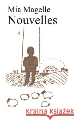 Nouvelles Mia Magelle, Editions Arsent 9782322132027 Books on Demand