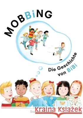 Mobbing: Die Geschichte von Bibi Suzanne Gaede 9782322132454 Books on Demand