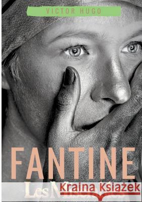 Fantine: Les Misérables (Tome 1) Hugo, Victor 9782322133963