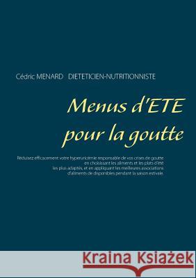 Menus d'été pour la goutte Cedric Menard 9782322133994 Books on Demand