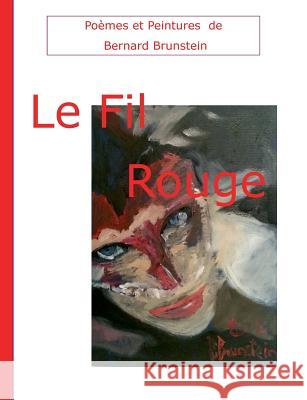 Le fil rouge Bernard Brunstein 9782322137794