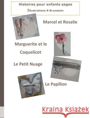 Histoires pour enfants sages Bernard Brunstein 9782322138012