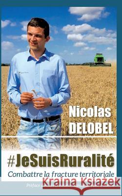 #jesuisruralité Delobel, Nicolas 9782322140138 Books on Demand