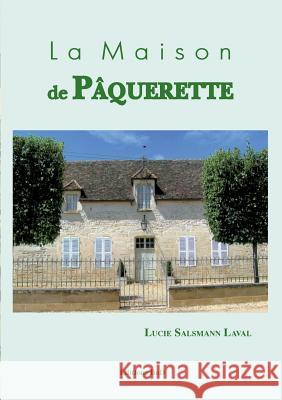 La maison de pâquerette Lucie Salsman 9782322146970 Books on Demand