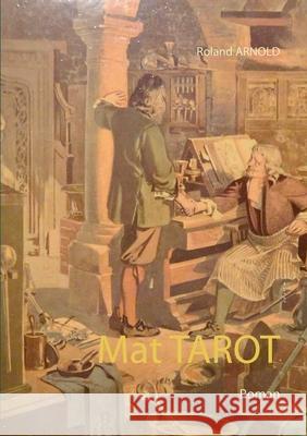 Mat TAROT: Roman Arnold, Roland 9782322147793