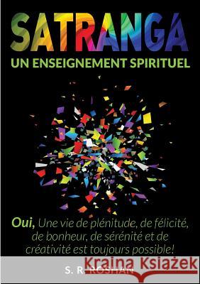 Satranga: Un enseignement spitrituel S R Roshan 9782322148455 Books on Demand