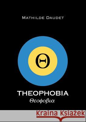 Theophobia Mathilde Daudet 9782322149797