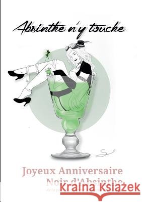 Absinthe n'y touche Alicia Alvarez Andrea Deslacs Camille Salomon 9782322151783