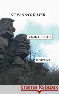 Ne pas s'oublier Isabelle Guillot 9782322156122